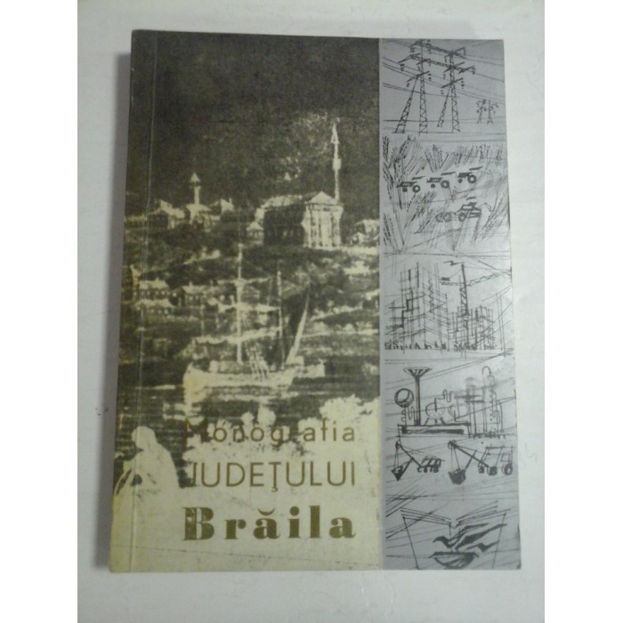 MONOGRAFIA JUDETULUI BRAILA 